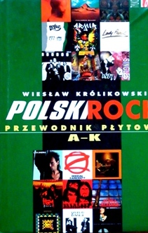 Polski rock przewodnik płytowy A-K