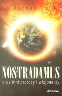 Nostradamus oraz inni prorocy i wizjonerzy
