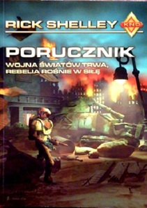 Porucznik Wojna światów trwa, rebelia rośnie w siłę