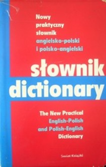 Słownik dictionary Nowy praktyczny słownik angielsko-polski i polsko-angielski