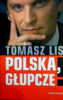 Polska, Głupcze!