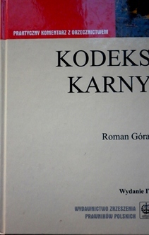 Kodeks Karny Praktyczny komentarz z orzeczeniem