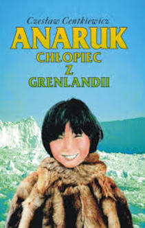 Anaruk Chłopiec z Grenlandii