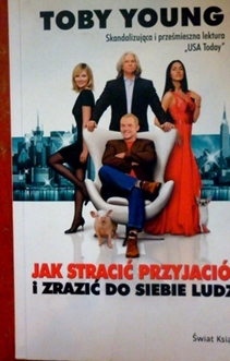 Jak stracić przyjaciół i zrazić do siebie ludzi