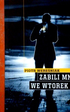 Zabili mnie we wtorek