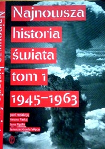 Najnowsza historia świata tom I 1945-1963