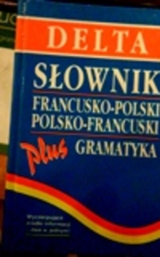 Słownik francusko-polski polsko-francuski plus gramatyka /112497/