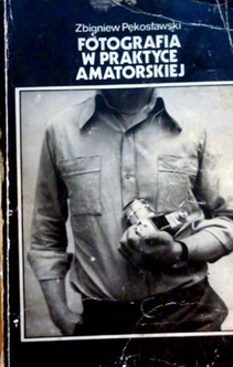 Fotografia w praktyce amatorskiej