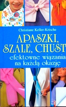 Apaszki, szale, husty, efektowne wiązania na każdą okazję.