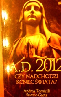 A.D. 2012 Czy nadchodzi koniec świata?