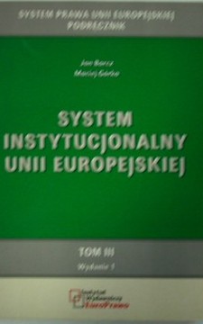 System instytucjonalny Unii Europejskiej Tom III