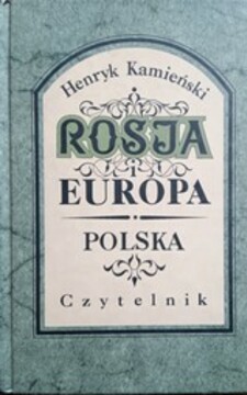 Rosja i Europa Polska Wstęp do badań nad Rosją i moskalami /37577/