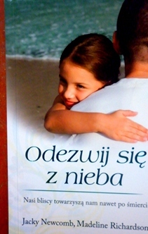 Odezwij się z nieba (nasi bliscy towarzyszą nam nawet po śmierci)