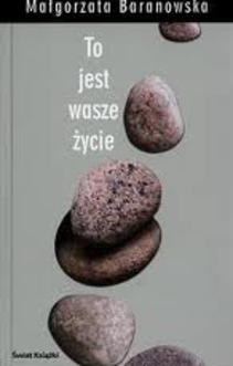 To jest wasze życie