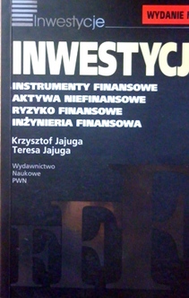 Inwestycje Instrumenty finansowe Aktywa Niefinansowe Ryzyko finansowe Inżynieria finansowa