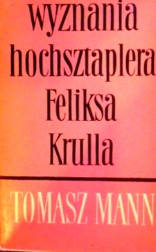 Wyznania hochsztaplera Feliksa Krulla