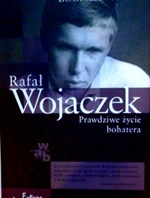 Rafał Wojaczek. Prawdziwe życie bohatera.