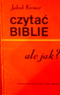Czytać Biblię ale jak? 