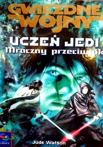 Gwiezdne wojny Uczeń Jedi Mroczny przeciwnik