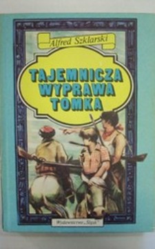 Tajemnicza wyprawa Tomka /5314/