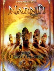 Opowieści z Narnii. Koń i jego chłopiec.