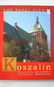 The Papal City Koszalin the word by John Paul II