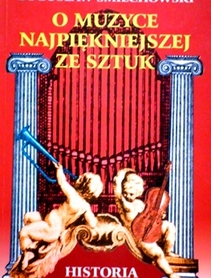 O muzyce najpiękniejszej ze sztuk. Historia muzyki