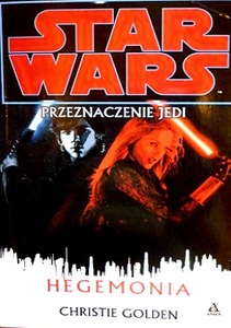 Star Wars Przeznaczenie Jedi. Hegemonia