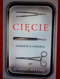 Cięcie. Opowieść o chirurgii