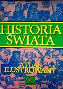 Historia świata  Atlas ilustrowany