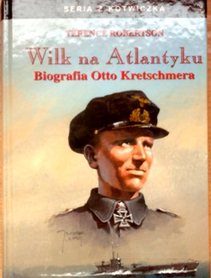 Wilk na Atlantyku. Biografia Otto Kretschmera. Seria z kotwiczką