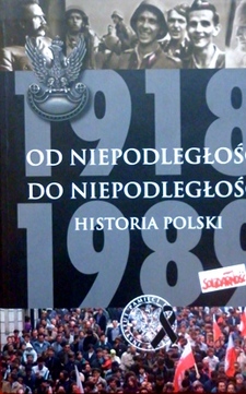 Od niepodległości do niepodległości. Historia Polski /1985/