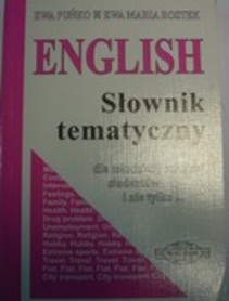 English Słownik tematyczny dla młodzieży szkolnej, studentów i nie tylko ...