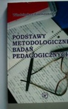 Podstawy metodologiczne badań pedagogicznych