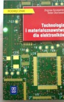 Technologia i materiałoznawstwo dla elektroników /32527/