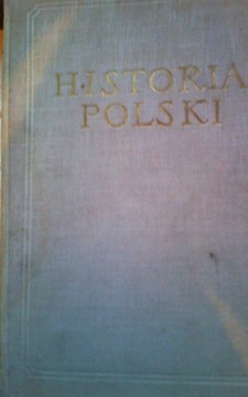Historia Polski Tom I do 1764 część II od połowy XV w