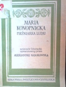 Maria Konopnicka Pieśniarka ludu Wieczór literacki opracowany przez Aleksandrę Naborowską