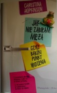 Jak nie zabiłam męża czyli babski punkt widzenia
