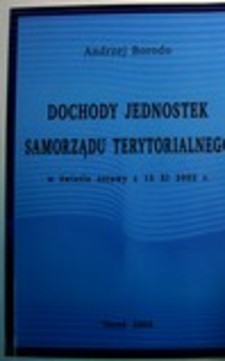 Dochody Jednostek samorządu terytorialnego w świetle ustawy z 13. XI. 2003r.