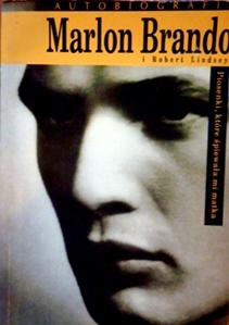 Marlon Brando. Piosenki, które śpiewała mi matka