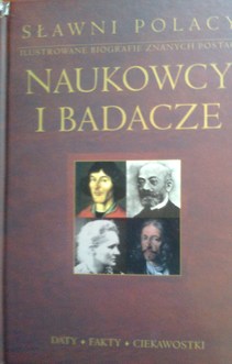 Sławni Polacy Naukowcy i badacze