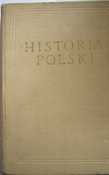 Historia Polski Tom I do roku 1764 część 3 /31969/