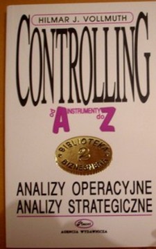 Controlling Instrumenty od A do Z Analizy operacyjne Analizy strategiczne