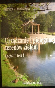 Urządzanie i pielęgnacja terenów zieleni cz. II, tom I/2037/
