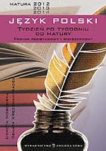 Język polski tydzień po tygodniu do matury 2012, 2013, 2014 ZP i R