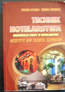 Technik hotelarstwa Organizacja pracy w hotelarstwie /5162/