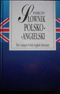 Podręczny słownik angielsko-polski The Compact English-Polish Dictionary