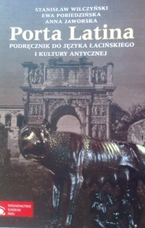Porta latina Podręcznik do nauki języka łacińskiego + preparacje i komentarze