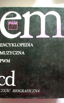 Encyklopedia muzyczna PWN Tom II cd część biograficzna