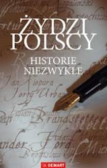 Żydzi polscy Historie niezwykłe
